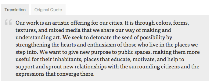 Our work is an artistic offering for our cities. It is through colors, forms, textures, and mixed media that we share our way of making and understanding art. We seek to detonate the seed of possibility by strengthening the hearts and enthusiasm of those