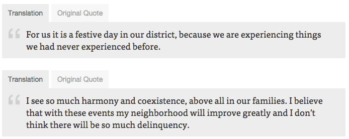 For us it is a festive day in our district, because we are experiencing things we had never experienced before. I see so much harmony and coexistence, above all in our families. I believe that with these events my neighborhood will improve greatly and I d
