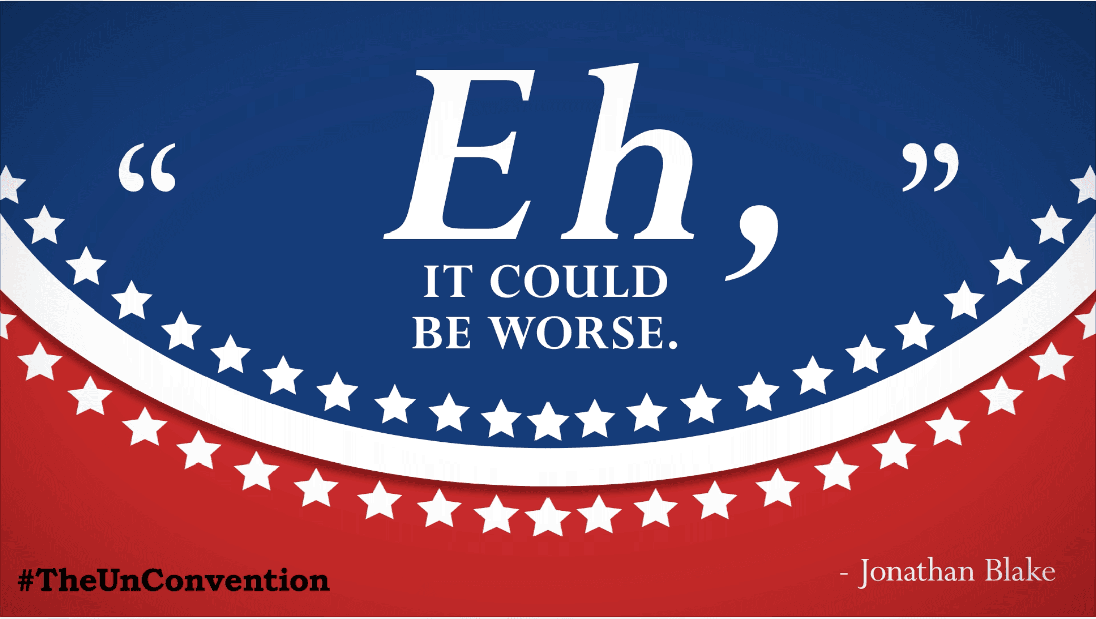 UnConvention Slogans