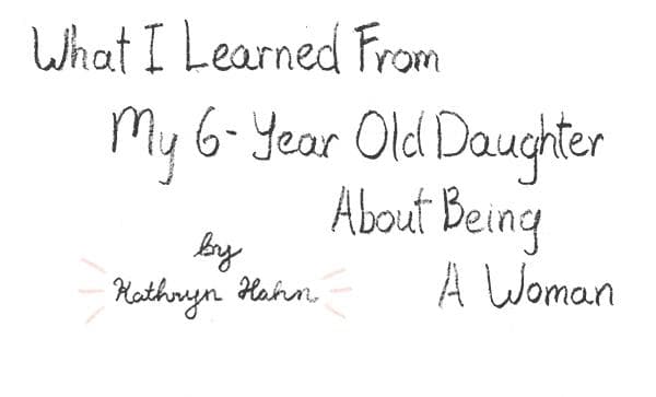 Kathryn Hahn on lessons she's learned from her six-year-old daughter, illustrated by Colleen Tighe